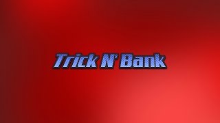 Trick N' Bank #19 ( remasterd tnb #2 )