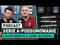 PODSUMOWANIE Serie A! CALCIO MERITO | PODCAST