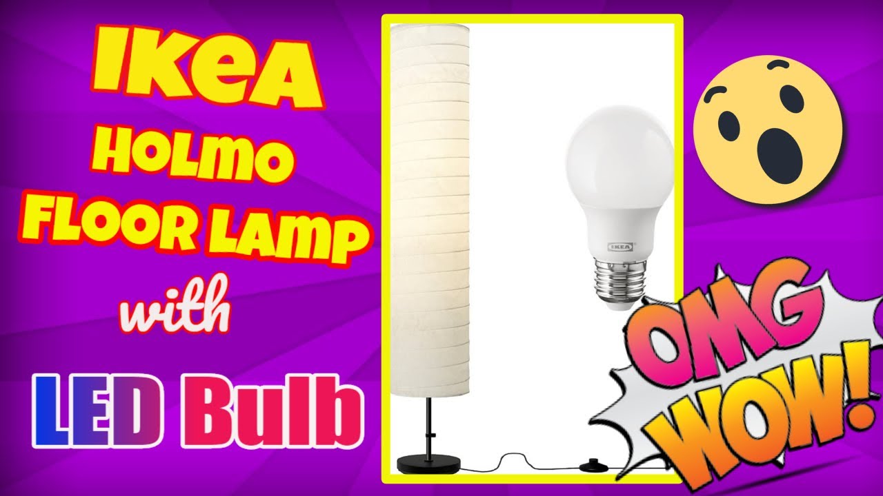 Ikea Holmo 46 Inch Floor Lamp with LED Bulb YouTube