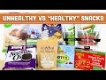 Unhealthy VS “Healthy” Snack Foods - Mind Over Munch