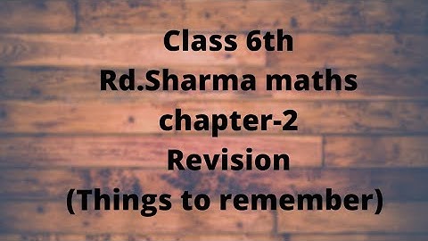 chapter-2 rd sharma maths class 6//complete revision//things to remember