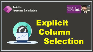 explicit column selection | power app performance optimization