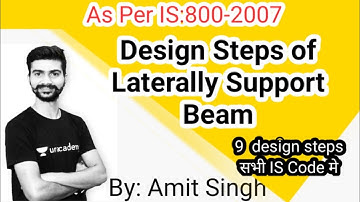 Design Steps of Laterally Supported Beam BY Amit Singh