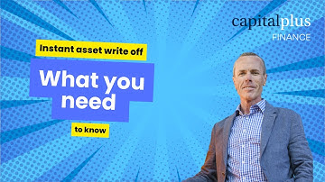 Instant Asset Write Off, What You Need To Know