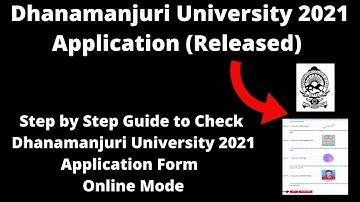 Dhanamanjuri University 2021 Application (Released) -How to Fill Dhanamanjuri University Application
