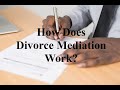 How Does Divorce Mediation Work?