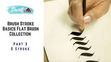 Brush Stroke Basics Flat Brush Collection - Part 3 -  S Stroke