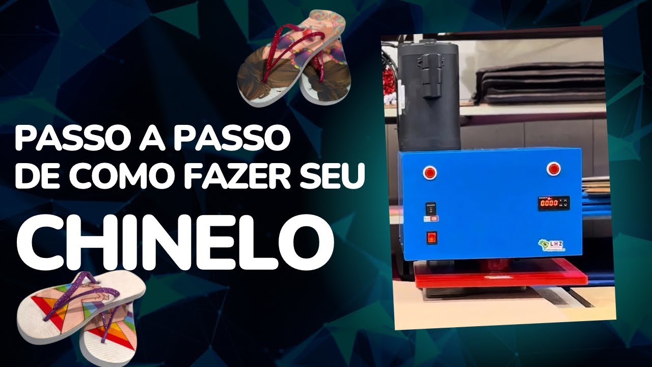 COMO PRODUZIR CHINELOS PROFISSIONAIS COM A MAQUINA AUTOMÁTICA DA LHZ