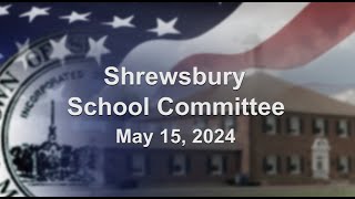 School Committee Meeting  May 15, 2024