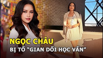 Ngọc Châu bị tố “gian dối học vấn”, vẫn chưa tốt nghiệp Đại học - đi vào vết xe đỗ của Kim Duyên