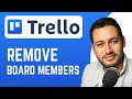 How To Remove Board Members in Trello | Delete Members | Trello Tutorial