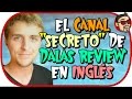 CANAL SECRETO DALAS REVIEW EN INGLS