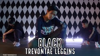 Trevontae Leggins Choreo|'Black' Buddy ft. ASAP Ferg| #PTCLV