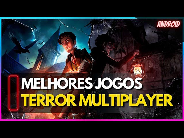 Os 20 melhores jogos de terror multiplayer para jogar agora!