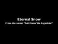 Eternal Snow (tv size slow version) ((Sung by Me))