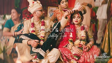 Puspo & Ashim | Sanatan Wedding Film |  Cinematography by Dream Weaver