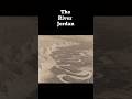 The River Jordan #history #christian