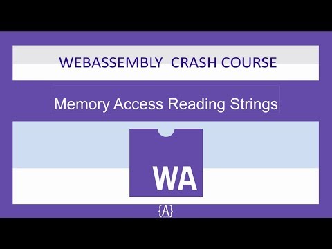 WebAssembly for Absolute Beginners[6/22]-Memory Access Reading Strings-WASM/WebAssembly 2019