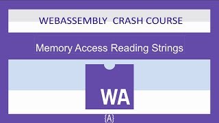 WebAssembly for Absolute Beginners[6/22]-Memory Access Reading Strings-WASM/WebAssembly 2019 Net Worth
