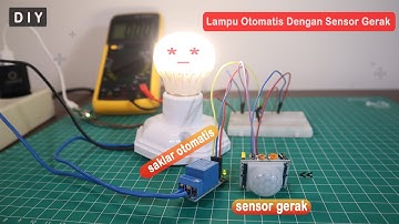 DIY Saklar Lampu Otomatis Dengan Sensor Gerak | Simple Project