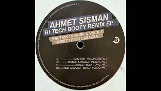 Ahmet Sisman - Hi Tech Booty (Rico Casazza Black Voodoo Remix)