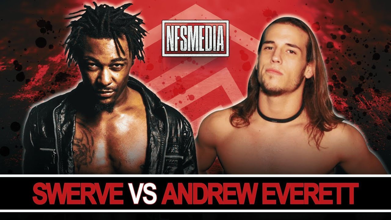 Swerve VS Andrew Everett 