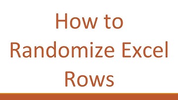 How to Randomize Excel Rows
