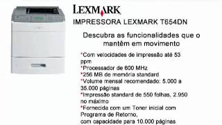 Infosolar: Impressora Lexmark T654DN (Duplex e Rede) - R$ 3.588,00