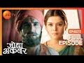 Jodha akbar  full episode 271  todarmal sahab   shehnaz    zee tv