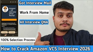 How to Crack Amazon vcs/csa Interview 2026| I Got interview Mail |Work From Home | All Interview QNA