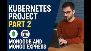 Kubernetes Hands-On Project Part 2 | Full MongoDB + MongoExpress Deployment