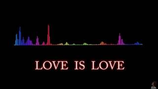 Love is Love - ( Audio Spectrum )