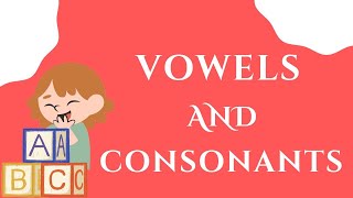 VOWELS AND CONSONANTS  🔠📚👶🏻 | BASIC ENGLISH FOR KIDS  💕 🌈