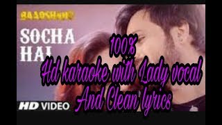 Socha hai baadshaho karaoke track with Lady vocal /baadshaho