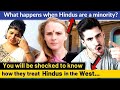 What happens when Hindus are a minority? How they treat Hindus in the West | Karolina Goswami