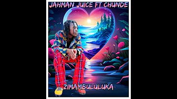 JAHMAN JUICE FT CHUNDE ZIMAMBULULUKA OFFICIAL AUDIO Newmusic 