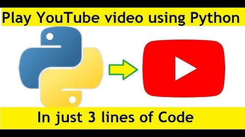 Play YouTube Video Using Python Only 3 Lines of Code