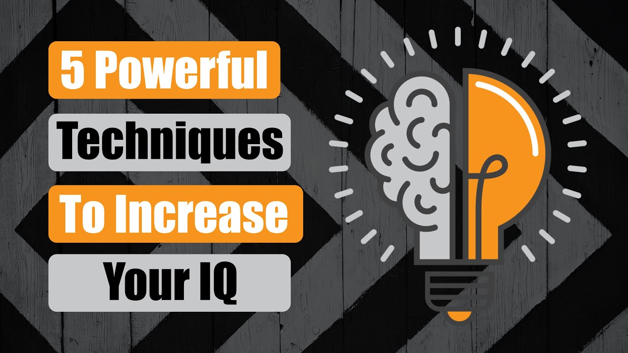5 Powerful Techniques to Increase Your IQ - YouTube