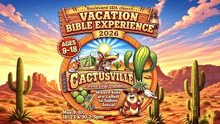 DAY 4- VACATION BIBLE SCHOOL (VBS) *CACTUSVILLE* 'Kids Are Called to Follow Jesus!' | [May 23, 2026]