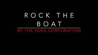 THE HUES CORPORATION - ROCK THE BOAT (1974) LYRICS