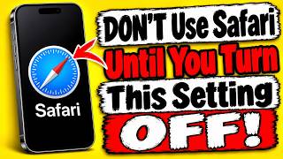 DON’T Use Safari Until You Turn This iPhone Setting OFF!