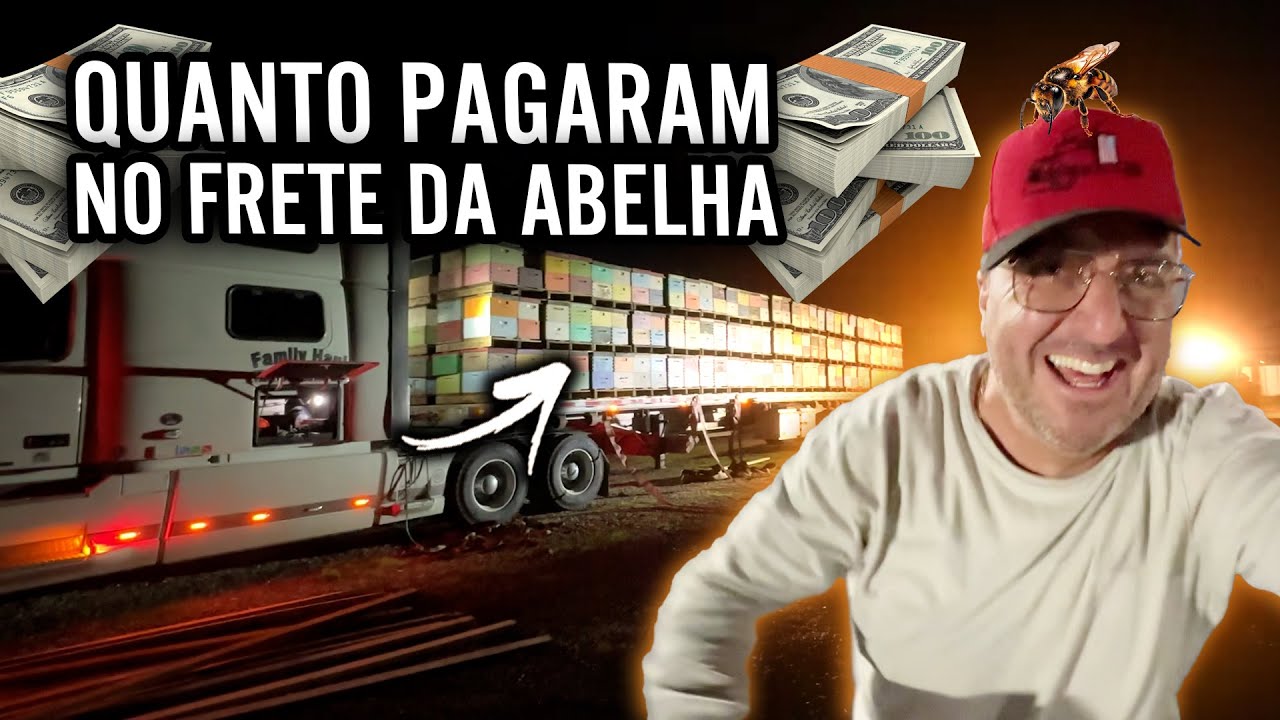 QUANTO PAGARAM NO FRETE DAS ABELHAS ?