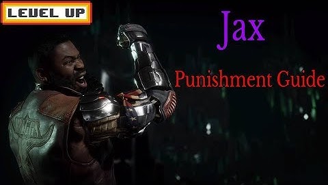 Level Up: Jax Punishment Guide