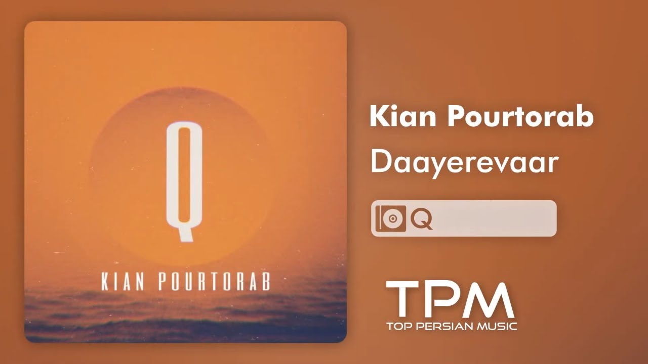 Mira Kian Pourtorab - Daayerevaar - Q Album (کیان پورتراب - دایره وار - آلبوم کیو) en YouTube Mira Kian Pourtorab - Daayerevaar - Q Album (کیان پورتراب - دایره وار - آلبوم کیو) en YouTube