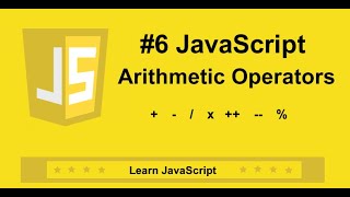 #6 JavaScript Arithmetic Operator