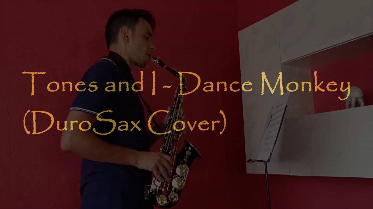 Tones and I Dance Monkey (Sax Cover DuroSax) YouTube