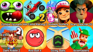 Zombie Tsunami,Hill Climb Racing,Subway Surfers,Scary Teacher,Dark Riddle 2,Red Ball 4,Going Balls screenshot 1