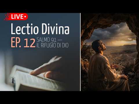 Video Lectio Divina con p. Luca - EP. 12 - Salmo 91 - Sotto le sue ali | Koinonia Biella