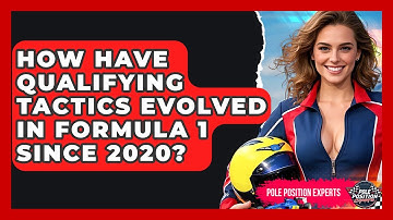 How Have Qualifying Tactics Evolved in Formula 1 Since 2020? | Pole Position Experts