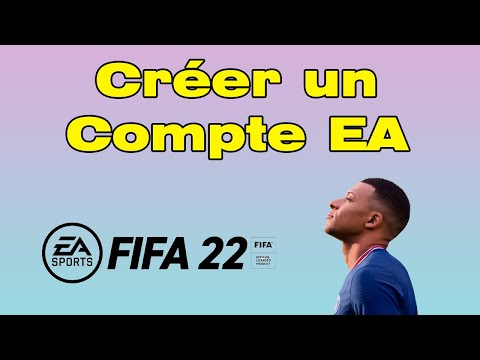 Comment créer un compte EA